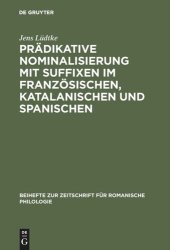 book Prädikative Nominalisierung mit Suffixen im Französischen, Katalanischen und Spanischen