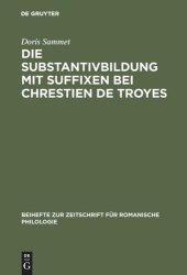 book Die Substantivbildung mit Suffixen bei Chrestien de Troyes