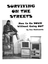 book Surviving On The Streets: How to Go DOWN Without Going OUT