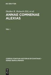 book Annae Comnenae Alexias: Pars prior: Prolegomena et Textus. Pars altera: Indices