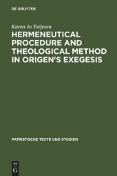 book Hermeneutical Procedure and Theological Method in Origen's Exegesis