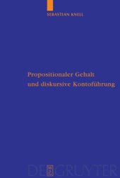 book Propositionaler Gehalt und diskursive Kontoführung: Eine Untersuchung zur Begründung der Sprachabhängigkeit intentionaler Zustände bei Brandom