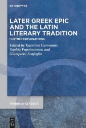 book Later Greek Epic and the Latin Literary Tradition: Further Explorations