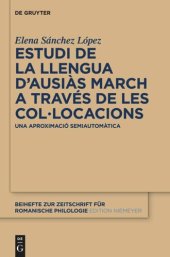 book Estudi de la llengua d’Ausiàs March a través de les col•locacions: Una aproximació semiautomàtica