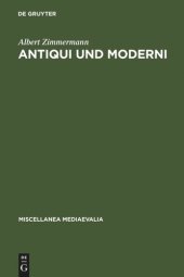 book Antiqui und Moderni: Traditionsbewußtsein und Fortschrittsbewußtsein im späten Mittelalter