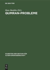 book Qumran-Probleme: Vorträge des Leipziger Symposions über Qumran-Probleme vom 9. bis 14. Oktober 1961