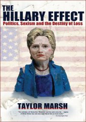 book The Hillary Effect: Politics, Sexism and the Destiny of Loss