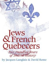 book Jews and French Quebecers: Two Hundred Years of Shared History