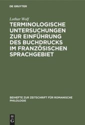 book Terminologische Untersuchungen zur Einführung des Buchdrucks im französischen Sprachgebiet