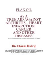 book Budwig Cancer Therapy - Flax Oil as a True Aid Against Arthritis, Heart Infarction, Cancer and Other Diseases, 3rd Edition ( Johanna Budwig Cancer Therapy )