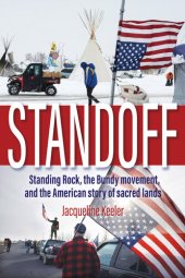 book Standoff: Standing Rock, the Bundy Movement, and the American Story of Sacred Lands