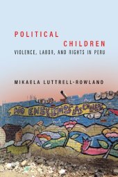 book Political Children: Violence, Labor, and Rights in Peru