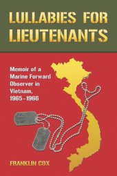 book Lullabies for Lieutenants: Memoir of a Marine Forward Observer in Vietnam, 1965-1966