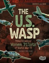 book The U.S. WASP: Trailblazing Women Pilots of World War II