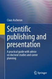 book Scientific publishing and presentation: A practical guide with advice on doctoral studies and career planning