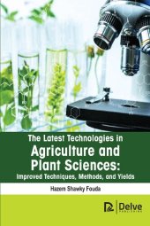 book The latest technologies in agriculture and plant sciences: Improved techniques, methods, and yields