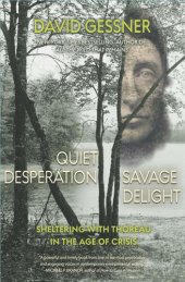 book Quiet Desperation, Savage Delight: Sheltering with Thoreau in the Age of Crisis