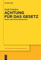 book Achtung für das Gesetz: Moral und Motivation bei Kant