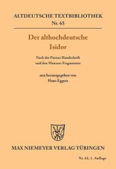 book Der althochdeutsche Isidor: Nach der Pariser Handschrift und den Monseer Fragmenten