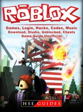 book Roblox Games, Login, Hacks, Codes, Music, Download, Studio, Unblocked, Cheats, Game Guide Unofficial: Get Tons of Resources!