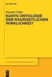 book Kants Ontologie der raumzeitlichen Wirklichkeit: Versuch einer anti-realistischen Interpretation der "Kritik der reinen Vernunft"