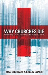 book Why Churches Die: Diagnosing Lethal Poisons in the Body of Christ