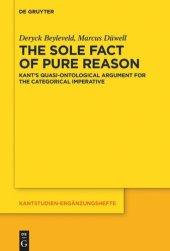 book The Sole Fact of Pure Reason: Kant’s Quasi-Ontological Argument for the Categorical Imperative