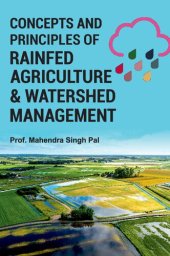 book Concepts and Principles of Rainfed Agriculture and Watershed Management