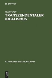 book Transzendentaler Idealismus: Kants Lehre von der Subjektivität der Anschauung in der Dissertation von 1770 und in der "Kritik der reinen Vernunft"