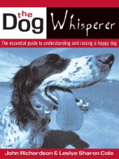 book The Dog Whisperer: The Essential Guide to Understanding and Raising a Happy Dog