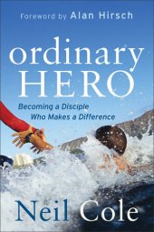 book Ordinary Hero: Becoming a Disciple Who Makes a Difference