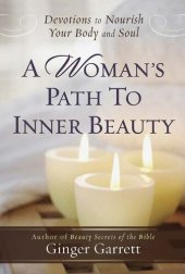 book A Woman's Path to Inner Beauty: Devotions to Nourish Your Body and Soul