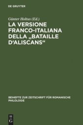 book La versione franco-italiana della "Bataille d'Aliscans": Codex Marcianus fr. VIII [=252]