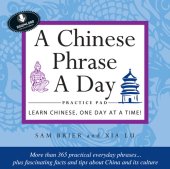 book Chinese Phrase a Day Practice Volume 1: Includes Downloadable CD