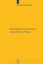 book Kants Begriff transzendentaler und praktischer Freiheit: Eine entwicklungsgeschichtliche Studie