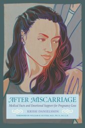 book After Miscarriage: Medical Facts and Emotional Support for Pregnancy Loss