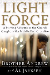 book Light Force: A Stirring Account of the Church Caught in the Middle East Crossfire