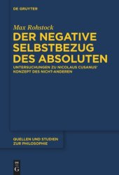 book Der negative Selbstbezug des Absoluten: Untersuchungen zu Nicolaus Cusanus' Konzept des Nicht-Anderen