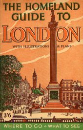 book The Homeland Guide to London: Post-War London Fully Described