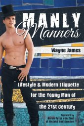 book Manly Manners: Lifestyle & Modern Etiquette for the Young Man of the 21St Century