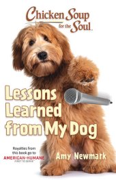 book Chicken Soup for the Soul: Lessons Learned from My Dog: 101 Tales of Friendship and Fun