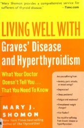 book Living Well with Graves' Disease and Hyperthyroidism: What Your Doctor Doesn't Tell You That You Need to Know ( John Johnson Protocol for Thyroid disease )