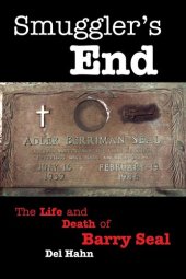 book Smuggler's End: The Life and Death of Barry Seal