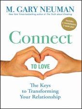 book Connect to Love: The Keys to Transforming Your Relationship