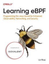 book Learning eBPF: Programming the Linux Kernel for Enhanced Observability, Networking, and Security (Final Release)