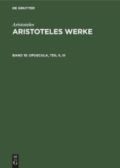 book Aristoteles Werke. Band 18 Opuscula, Teil II, III: Mirabilia. De Audibilibus