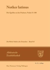 book Die Werke Notkers des Deutschen. Band 9A Notker latinus. Die Quellen zu den Psalmen: Psalm 51-100