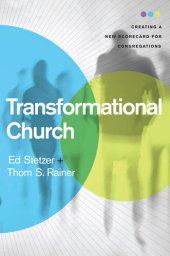 book Transformational Church: Creating a New Scorecard for Congregations