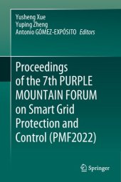 book Proceedings of the 7th PURPLE MOUNTAIN FORUM on Smart Grid Protection and Control (PMF2022)