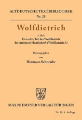 book Wolfdietrich: 1. Heft: Der echte Teil des Wolfdietrich der Ambraser Handschrift (Wolfdietrich A)